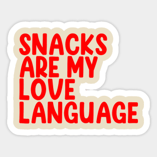 Snacks Are My Love Language Sticker